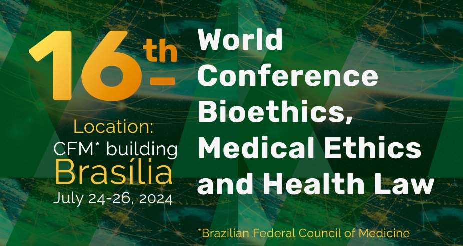 16th World Conference Bioethics - Brazil